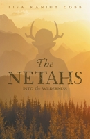 The Netahs: Into the Wilderness 152559544X Book Cover
