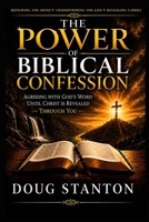 The Power Of Biblical Confession: Agree With God's Word Until Christ Is Revealed In You B0HG8CP1VH Book Cover
