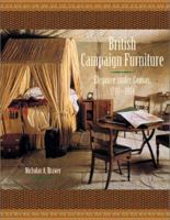 British Campaign Furniture: Elegance Under Canvas, 1740-1914 0810957116 Book Cover