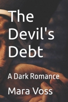 The Devil's Debt: A Dark Romance (The Devil Series) B0GQRSJ5MK Book Cover