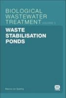 Waste Stabilisation Ponds 1843391635 Book Cover