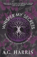 Whisper My Secrets (Dangerously Evolved Series) B0CN39GDJL Book Cover