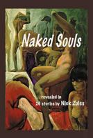 Naked Souls: Revealed in 26 Stories 1469197057 Book Cover