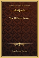 The Hidden Power 1463745249 Book Cover