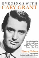 Cary Grant: A Portrait In His Own Words And By Those Who Knew Him Best 080652412X Book Cover