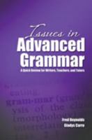 Issues in Advanced Grammar: A Quick Review for Writers, Teachers, and Tutors 1465211519 Book Cover