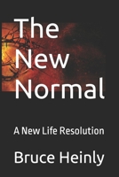 The New Normal: A New Life Resolution B096CW2JPT Book Cover