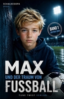Max und der Traum von Fußball (German Edition) 3911571003 Book Cover