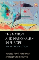 The Nation and Nationalism in Europe: An Introduction 0748638075 Book Cover