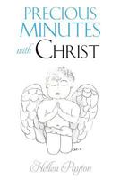 Precious Minutes with Christ 1498486266 Book Cover