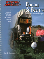 Bacon & Beans: A Collection of Tales and Recipes from the West 0911647201 Book Cover