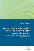 Gender Role and Pastoralist Women's Involvement in Income Generation: The Case of Female Firewood Sellers in Somali Region of Ethiopia 3639299167 Book Cover