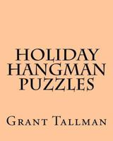 Holiday Hangman Puzzles 1982029811 Book Cover