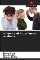 Influence of intra-family relations 6206672247 Book Cover