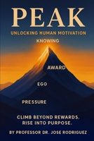 PEAK Unlocking Human Motivation B0FNRV2KC8 Book Cover
