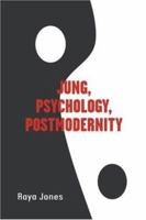 Jung, Psychology, Postmodernity 0415379482 Book Cover