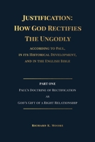 Justification: How God Rectifies The Ungodly 0645165700 Book Cover