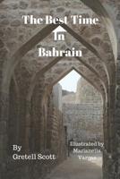 The Best Time in Bahrain 1076135250 Book Cover