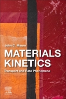 Materials Kinetics: Transport and Rate Phenomena 0443301743 Book Cover