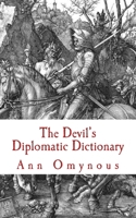 The Devil's Diplomatic Dictionary 1542571898 Book Cover