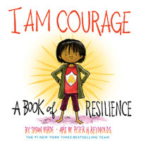 I Am Courage: A Book of Resilience 1419746464 Book Cover