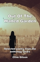 Out Of The Walled Garden 1913500381 Book Cover