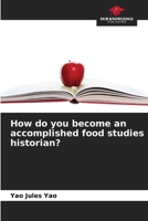 How do you become an accomplished food studies historian? 6206972046 Book Cover