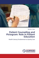 Patient Counseling and Pictogram: Role in Patient Education: Health Literacy Fundamental to Quality Care 3659125970 Book Cover