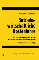 Betriebswirtschaftliche Kostenlehre: Kostentheorie und Kostenentscheidungen 3409336257 Book Cover