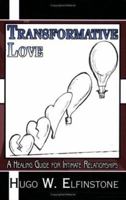Transformative Love: A Healing Guide for Intimate Relationships 1413787479 Book Cover