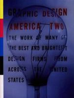 Graphic Design America 2: The work of many of the best and brightest design firms from across the United States 1564962989 Book Cover