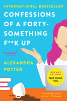 Confessions of a Forty-Something F**k Up 1529022800 Book Cover
