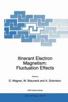 Itinerant Electron Magnetism: Fluctuation Effects 0792352025 Book Cover