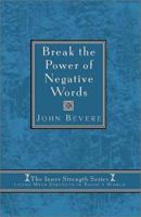 Break the Power of Negative Words (Inner Strength Series, 2) 0884198359 Book Cover