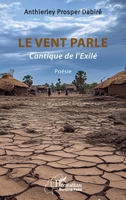 Le vent parle: Cantique de l’Exilé (French Edition) 2336552264 Book Cover