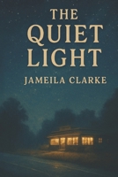 The Quiet Light (Whispers from Millfield Hollow) B0F8VGK1TM Book Cover