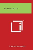 Wisdom of Life 1497899265 Book Cover