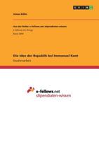 Die Idee der Republik bei Immanuel Kant 3668464545 Book Cover