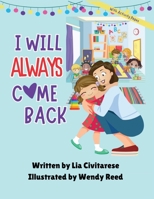 I Will Always Come Back 1304334015 Book Cover