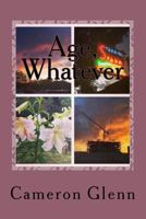 Age, Whatever 1537415530 Book Cover