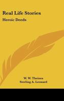 Real Life Stories: Heroic Deeds 0548450889 Book Cover