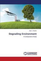 Degrading Environment: A Comparative Study 3659486620 Book Cover