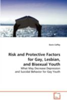 Risk and Protective Factors for Gay, Lesbian, and Bisexual Youth 3639072057 Book Cover