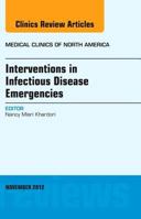 Interventions in Infectious Disease Emergencies, an Issue of Medical Clinics: Volume 96-6 1455750948 Book Cover