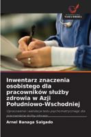 Inwentarz znaczenia osobistego dla pracowników sluzby zdrowia w Azji Poludniowo-Wschodniej 6209308767 Book Cover