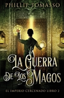 La Guerra De Los Magos (El Imperio Cercenado) (Spanish Edition) 4824198682 Book Cover