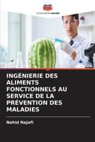 Ingénierie Des Aliments Fonctionnels Au Service de la Prévention Des Maladies (French Edition) 6630227794 Book Cover