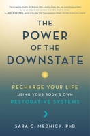 The Hidden Power of the Downstate: The New Science to Ignite Energy, Enhance Sharpness, and Reclaim Balance 0306925796 Book Cover