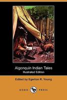 Algonquin Indian Tales 198515921X Book Cover