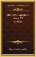 Stories Of Authors' Loves V2 1164929747 Book Cover